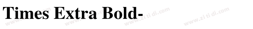 Times Extra Bold字体转换 Times Extra Bold字体转换